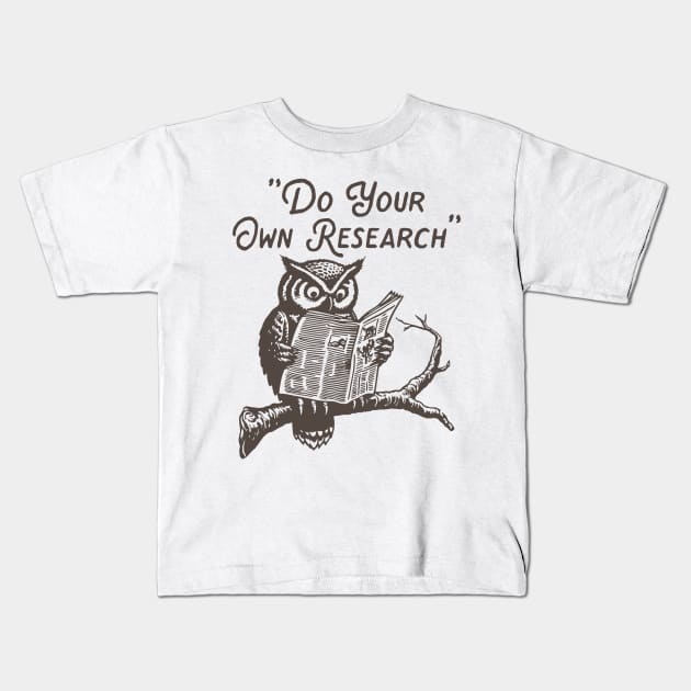 Do Your Own Research Kids T-Shirt by 1Five Design